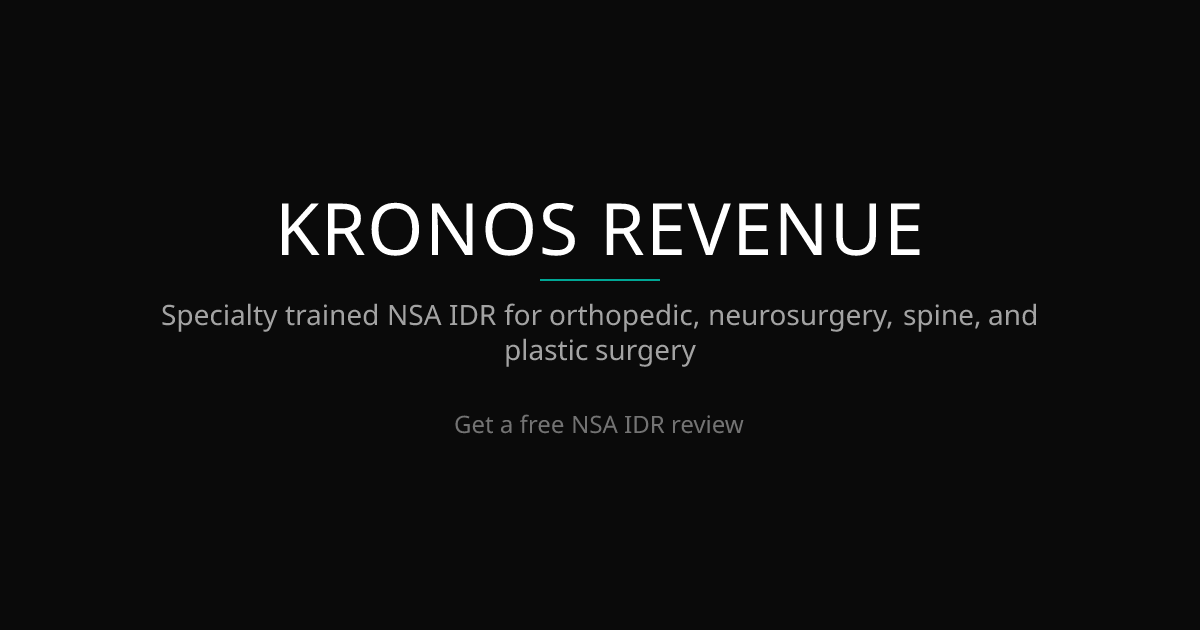 NSA IDR Done for You | Surgical Practices Keep More Per Award | Kronos ...